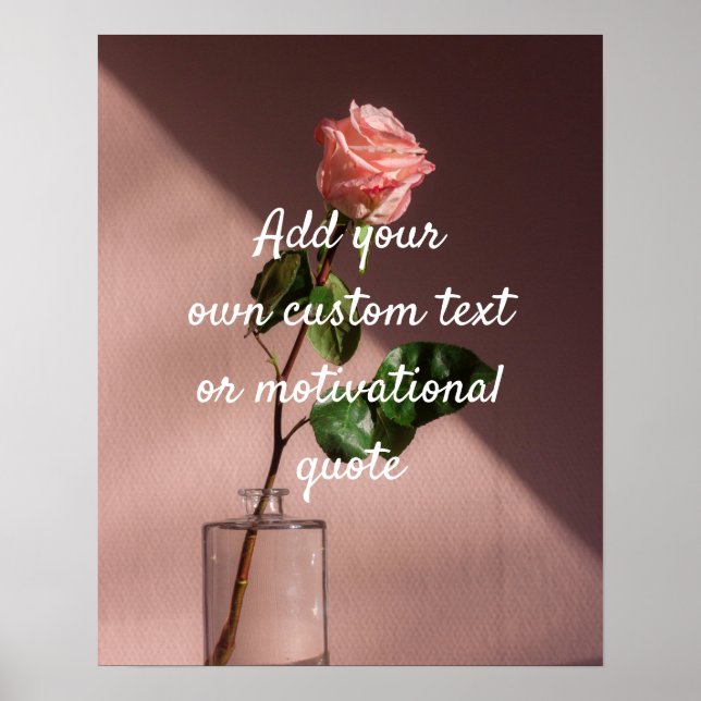 Create Your Own Custom Quote Poster - Pink Rose (Front)