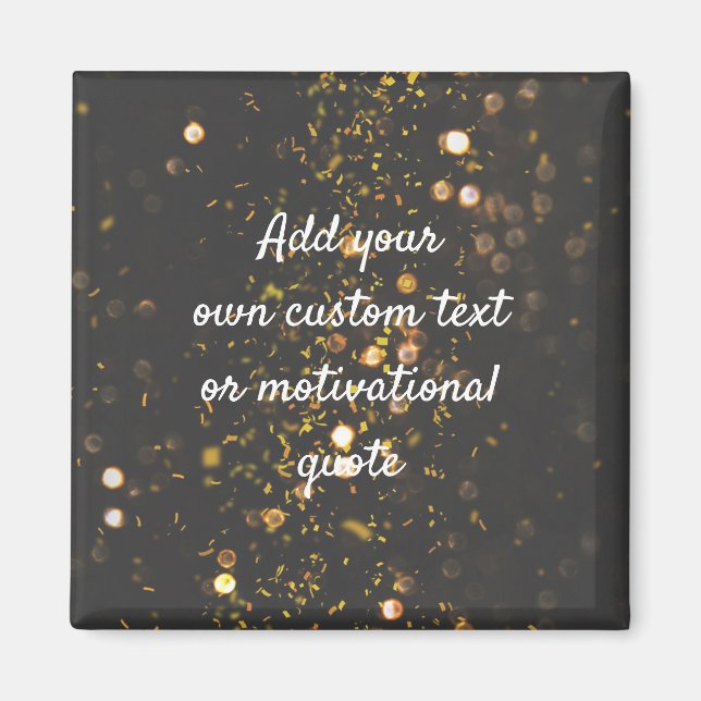 Create Your Own Custom Quote - Sparkles Magnet (Front)