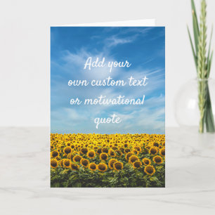 Create Your Own Custom Quote - Sunflowers Card