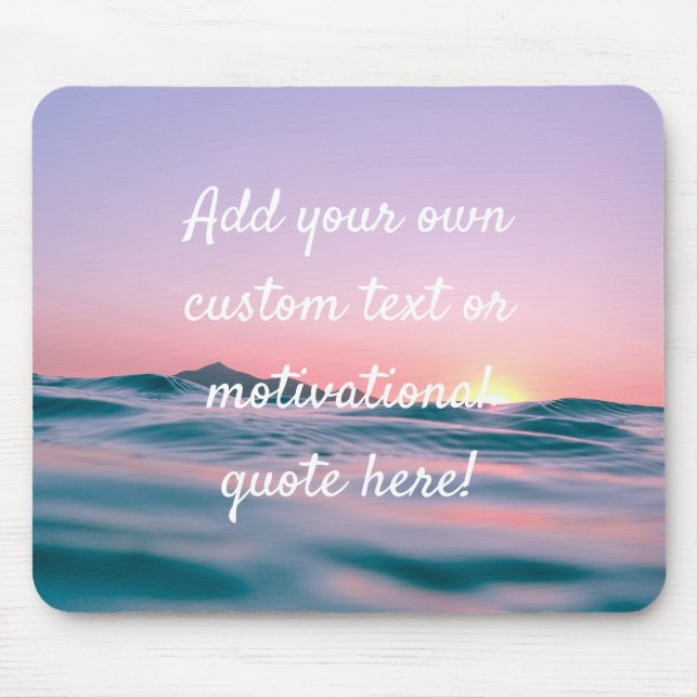 Create Your Own Custom Quote - Sunset Sea Mouse Mat (Front)