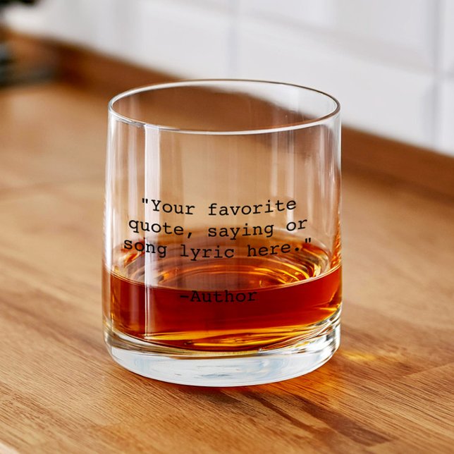 Create Your Own Custom Quote Whiskey Glass (Creator Uploaded)