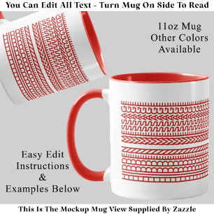 Create Your Own Custom Short Hidden Message 099RW Mug