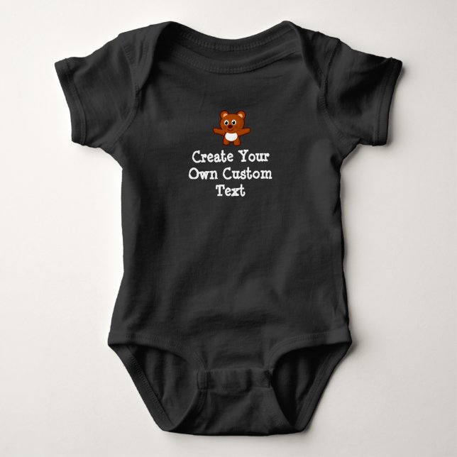 Create your own custom text with Teddy Bear Baby Bodysuit (Front)