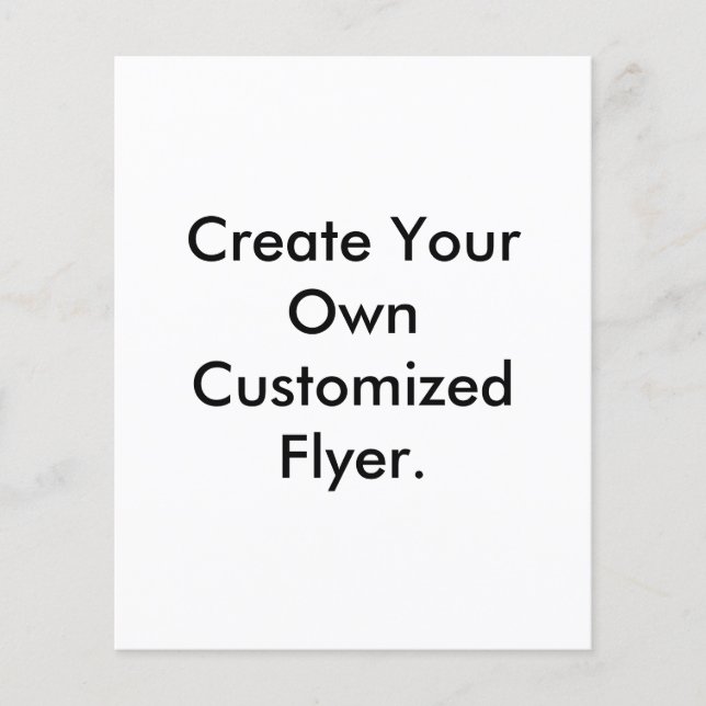 Create Your Own Customized Flyer. Flyer (Front)