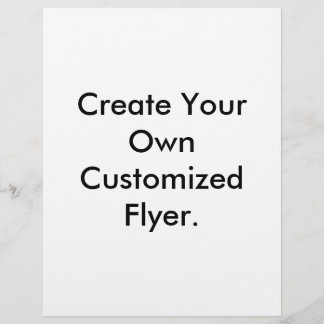 Create Your Own Customized Flyer. Flyer