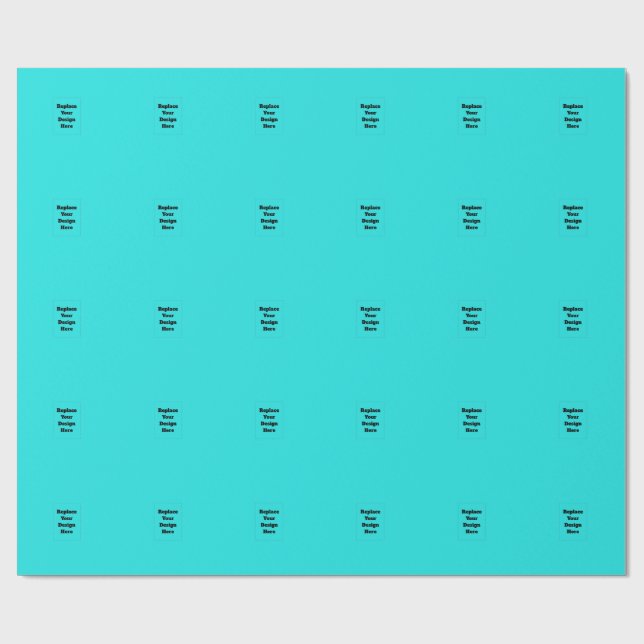 Create Your Own cyan Wrapping Paper (Flat)