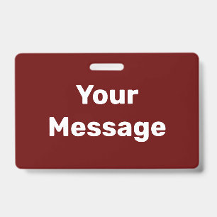 Create Your Own Dark Red and White Text Template ID Badge