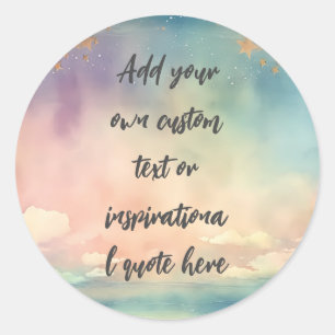 Create Your Own Dreamy Ocean Motivational Quote Classic Round Sticker