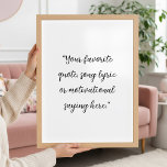 Create Your Own Elegant Script Custom Quote Poster<br><div class="desc">Create your own custom quote poster wall art. Features minimalist elegant script typography.</div>