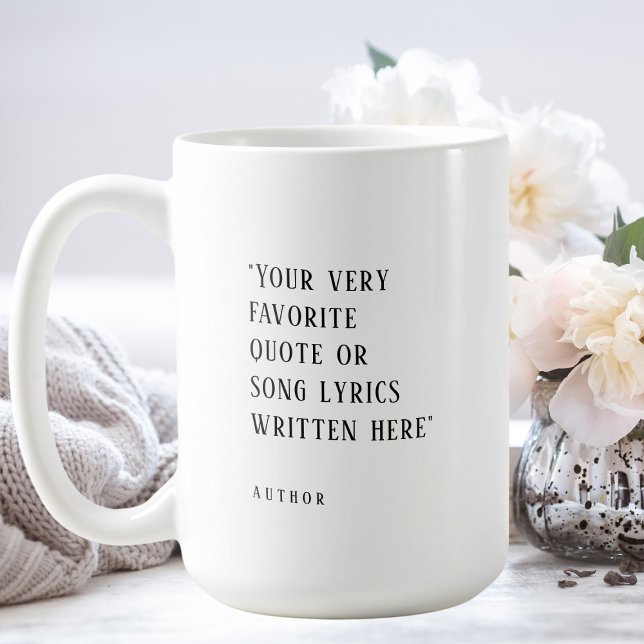 Create your own - favourite quote or song   coffee mug (Creator Uploaded)
