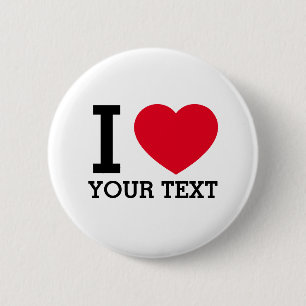 Create Your Own Funny I love 6 Cm Round Badge