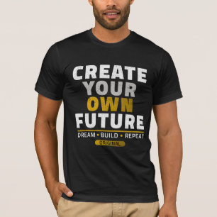 Create Your Own Future – Motivational Vintage Typo T-Shirt