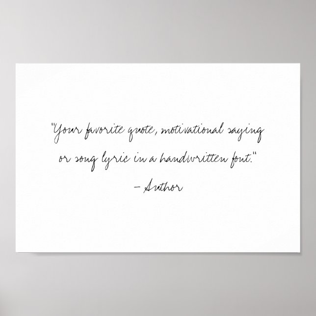 Create Your Own Handwritten Script Custom Quote Poster (Front)