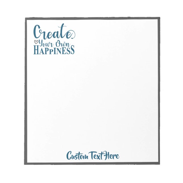 Create Your Own Happiness Quote Blue Grey Trendy Notepad (Front)