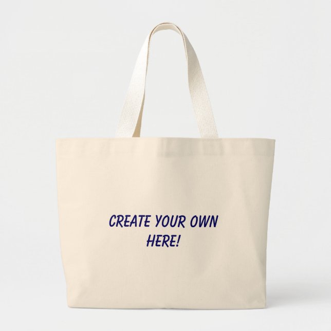 CREATE YOUR OWN HERE! LARGE TOTE BAG (Front)