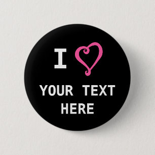 Create Your Own I Heart Love Design Custom 6 Cm Round Badge