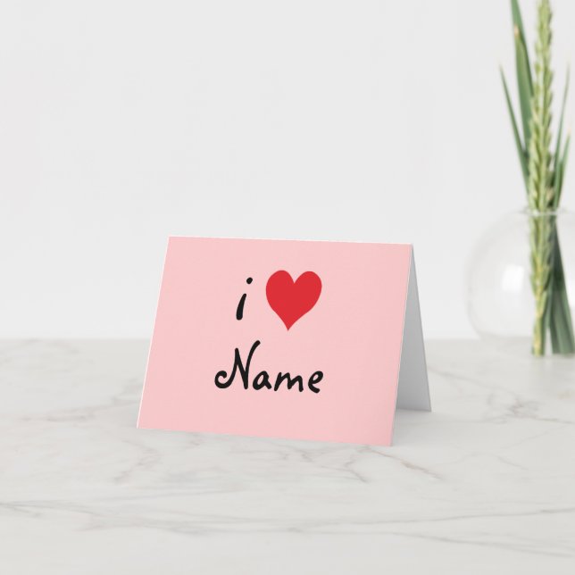 Create Your Own "I Love" Personalised Valentine Holiday Card (Front)