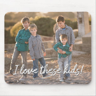Create Your Own I love these kids! Photo Mousepad