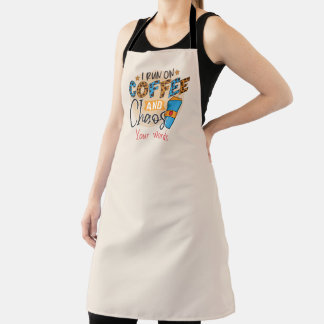 Create Your Own I Run on Coffee & Chaos Apron