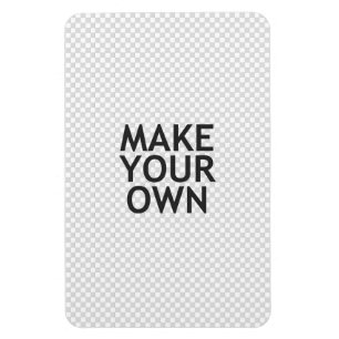 Create Your Own in One Easy Step! Magnet
