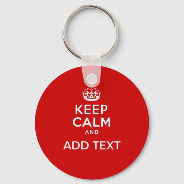 Create your own 'Keep Calm and carry on' crown red Key Ring (Front)
