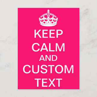 Create Your Own Keep Calm and Carry On Custom Pink Postcard