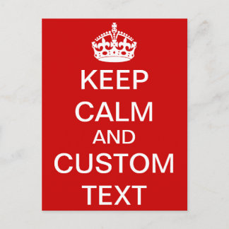 Create Your Own Keep Calm and Carry On Custom Postcard