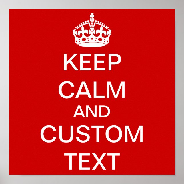 Create Your Own Keep Calm and Carry On Custom Poster (Front)