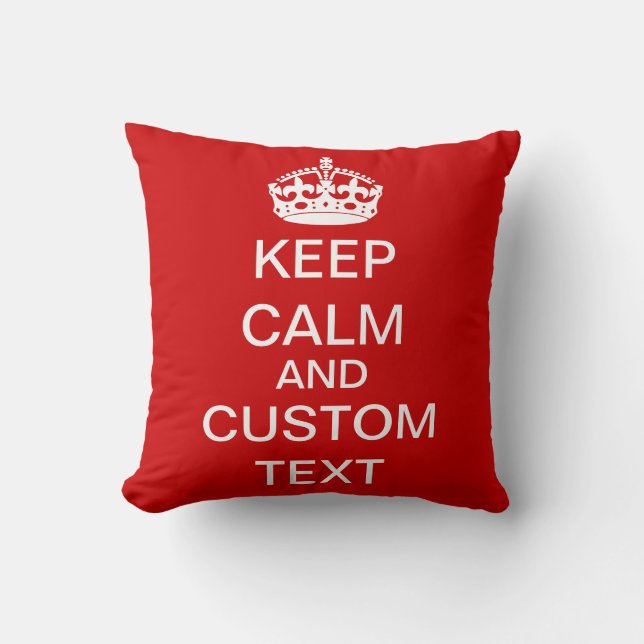Create Your Own Keep Calm and Carry On Customised Cushion (Front)