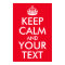 Create Your Own Keep Calm and Your Text