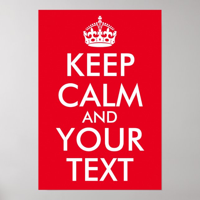Create Your Own Keep Calm and Your Text Poster (Front)