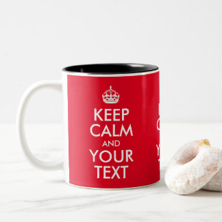 Create Your Own Keep Calm and Your Text Two-Tone Coffee Mug