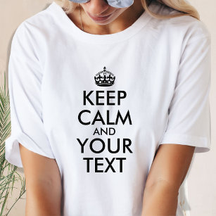 Create Your Own Keep Calm Black and White T-Shirt