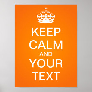 Create Your Own "Keep Calm & Carry On" Poster! Poster