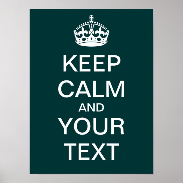 Create Your Own "Keep Calm & Carry On" Poster! Poster (Front)