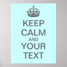 Create Your Own "Keep Calm" Poster (med grey)