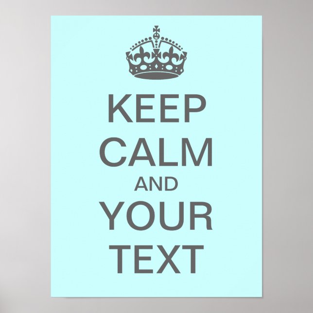 Create Your Own "Keep Calm" Poster (med grey) (Front)