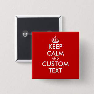 Create your own Keep calm square 2 inch pinback 15 Cm Square Badge