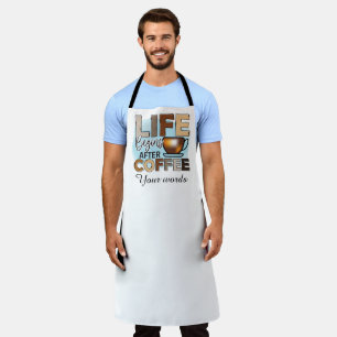 Create Your Own Life Begins After Coffee Apron