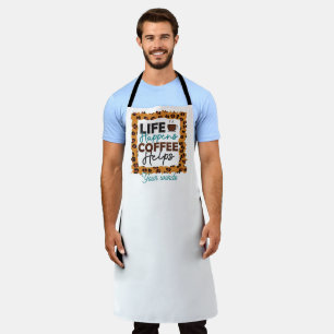 Create Your Own Life Happens Coffee Helps Apron