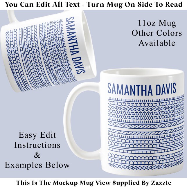 Create Your Own Long Hidden Message & Name 151BuW  Coffee Mug (Creator Uploaded)