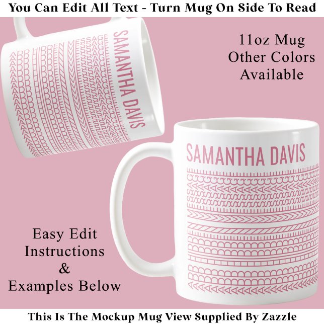 Create Your Own Long Hidden Message & Name 151PW  Coffee Mug (Creator Uploaded)