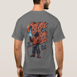 Create Your Own Luck Urban Streetwear Raven T-Shir T-Shirt