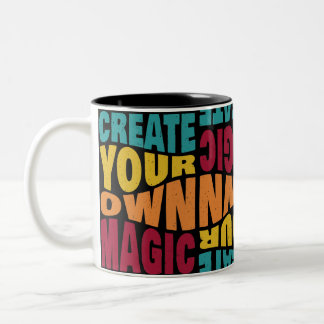 Create Your Own Magic – Motivational Typography Two-Tone Coffee Mug