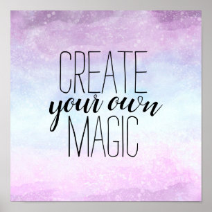 create your own magic quote purple and blue  poster