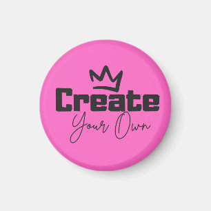 Create Your Own Magnet
