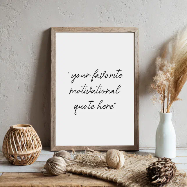 Create Your Own Modern Script Motivational Quote Poster | Zazzle