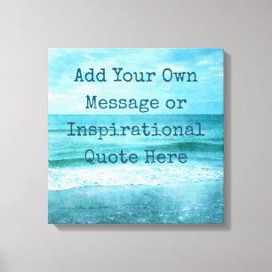 Create Your Own Motivational Inspirational Quote Canvas Print