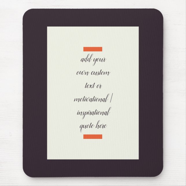 Create Your Own Motivational / Inspirational Quote Mouse Mat (Front)