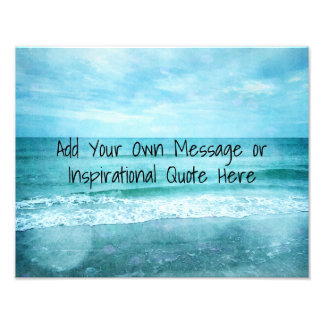 Create Your Own Motivational Inspirational Quote P Photo Print